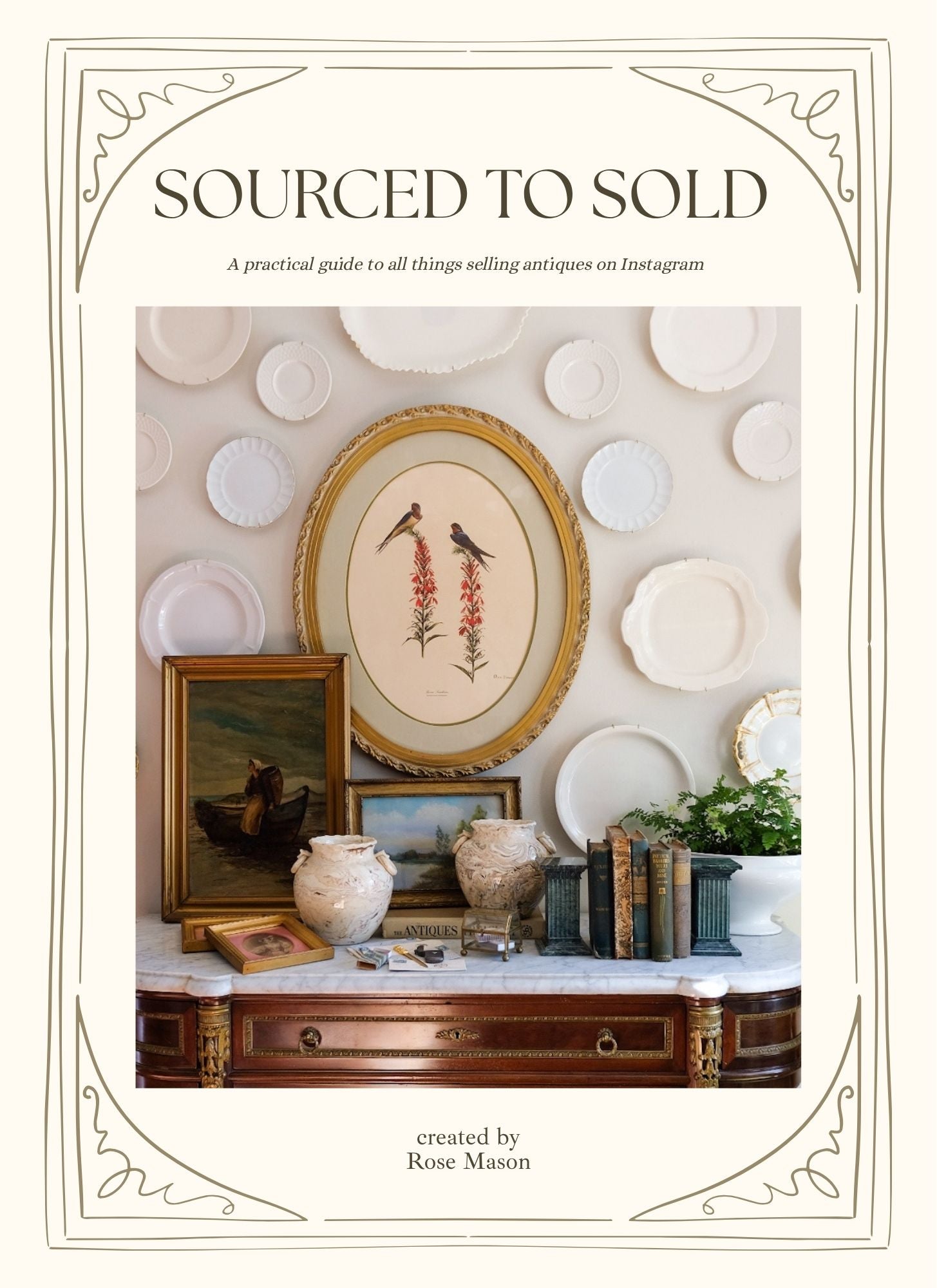Sourced to Sold: A Practical Guide to All Things Selling on Instagram